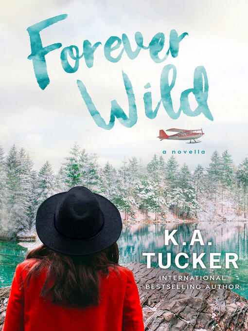 Title details for Forever Wild by K.A. Tucker - Wait list
